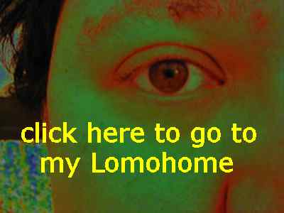 click 2 go 2 my Lomohome @ Lomographic Society